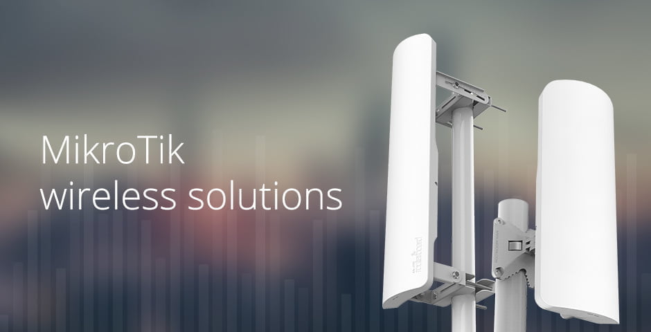MikroTik Wireless Solutions